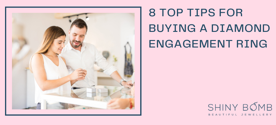 8 Top Tips for Buying a Diamond Engagement Ring