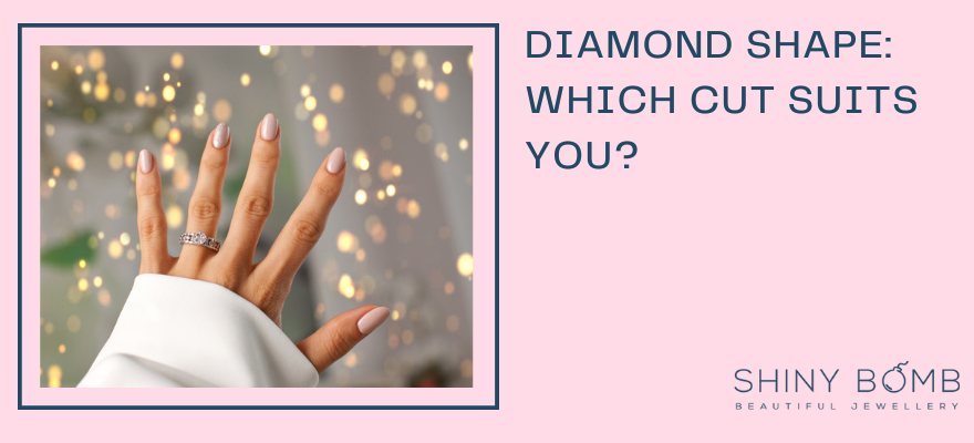 Diamond Shape: Which Cut Suits You?