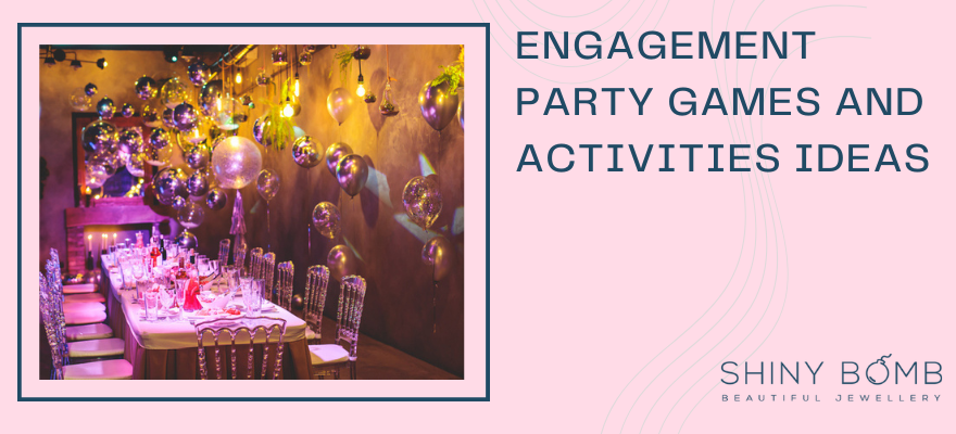 Engagement Party Games and Activities Ideas