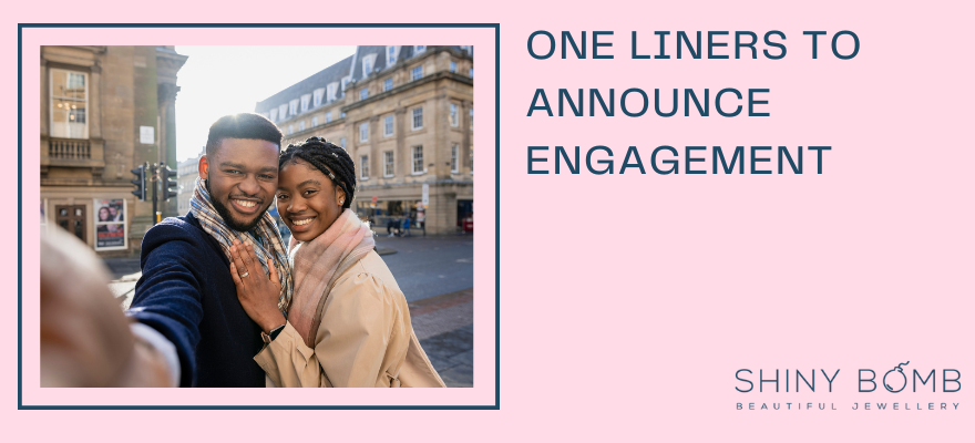One Liners to Announce Engagement