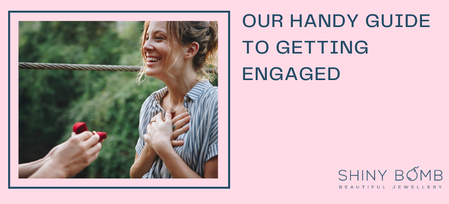 Our Handy Guide to Getting Engaged