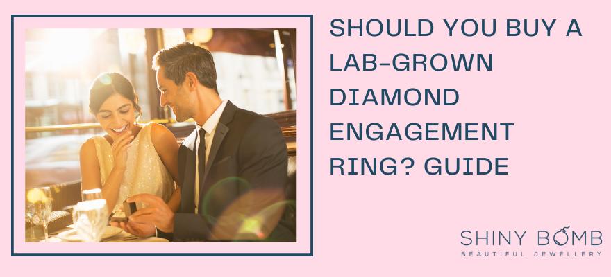 Lab-Grown Diamond Engagement Ring? Guide
